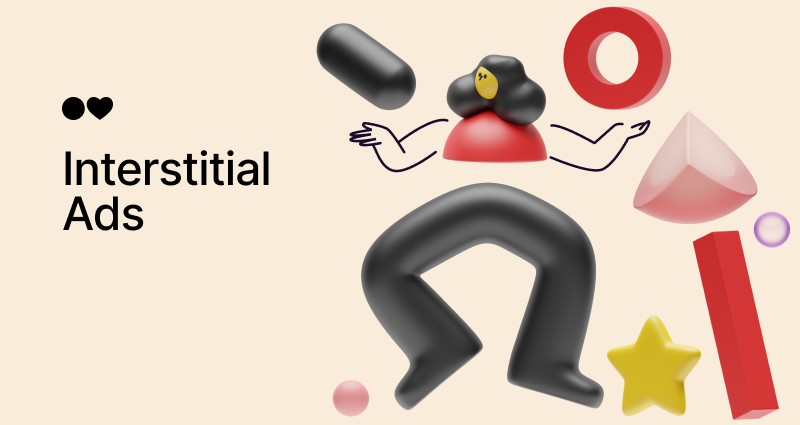 Interstitial Ads: Real Examples + Best Practices That Work