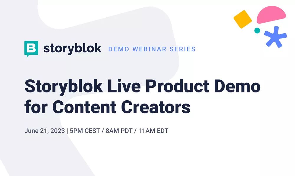 Storyblok Live Product Demo For Content Creators
