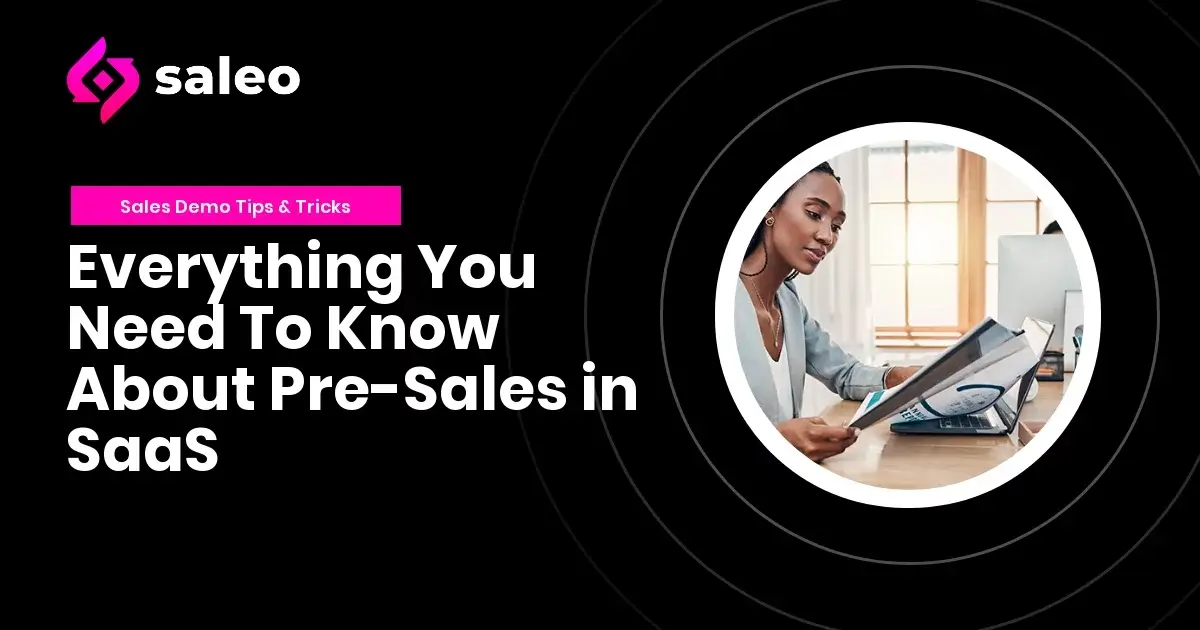 Everything You Need To Know About Pre-Sales in SaaS
