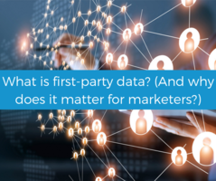 What is first-party data? (And why does it matter for marketers?) | Lytics Decision Engine CDP for Marketers