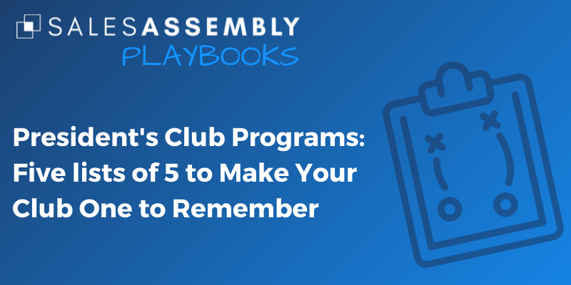President's Club Programs: Five lists of 5 to Make Your Club One to Remember