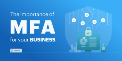 Why is Multi-Factor Authentication (MFA) important for your business?