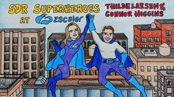 SDR Superhero Episode 7: Thilde Larsen & Connor Higgins @ Zscaler
