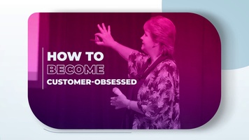 How to become customer-obsessed