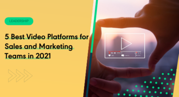 5 Best Video Platforms for Sales and Marketing Teams in 2021