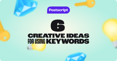 6 Creative Ideas for Using Keywords to Drive Conversational SMS