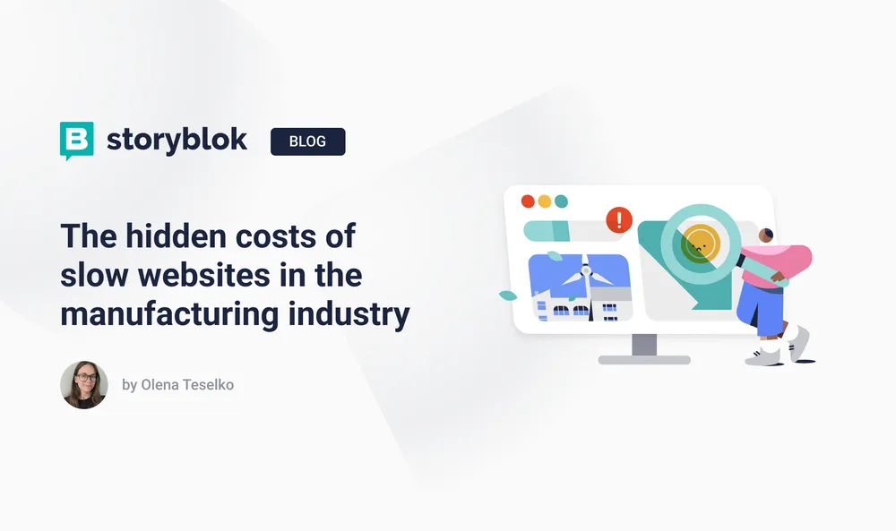 The hidden costs of slow websites in the manufacturing industry