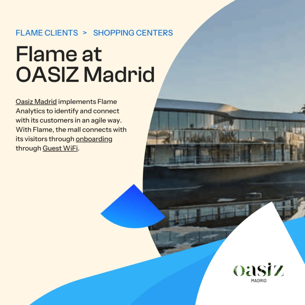 Oasiz Madrid implements Flame Analytics to identify and connect with its customers in an agile way