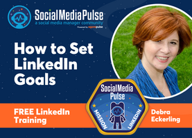 How to Set LinkedIn Goals (Debra Eckerling)