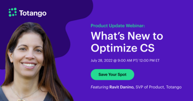 Totango Product Update: What's New to Optimize CS
