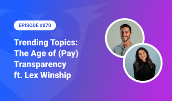 The Age of (Pay) Transparency ft. Lex Winship