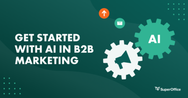 AI in B2B Marketing: How to Increase Efficiency Without Losing the Human Touch