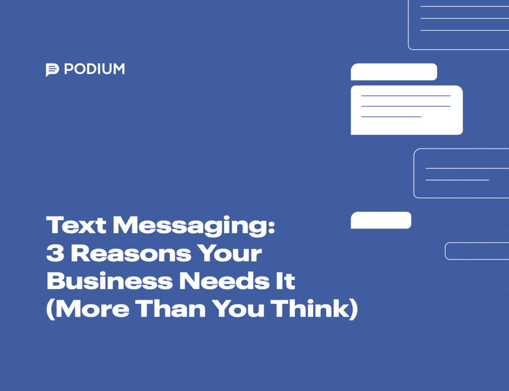 Text Messaging: 3 Reasons Your Business Should Use It