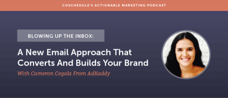 Blowing Up The Inbox: A New Email Approach That Converts And Builds Your Brand With Cameron Cegala From AdKaddy [AMP 143]