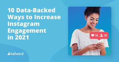 10 Data-Backed Ways to Increase Instagram Engagement in 2021