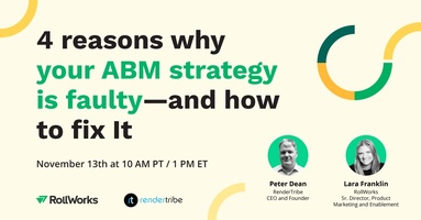 4 reasons why your ABM strategy is faulty-and how to fix it