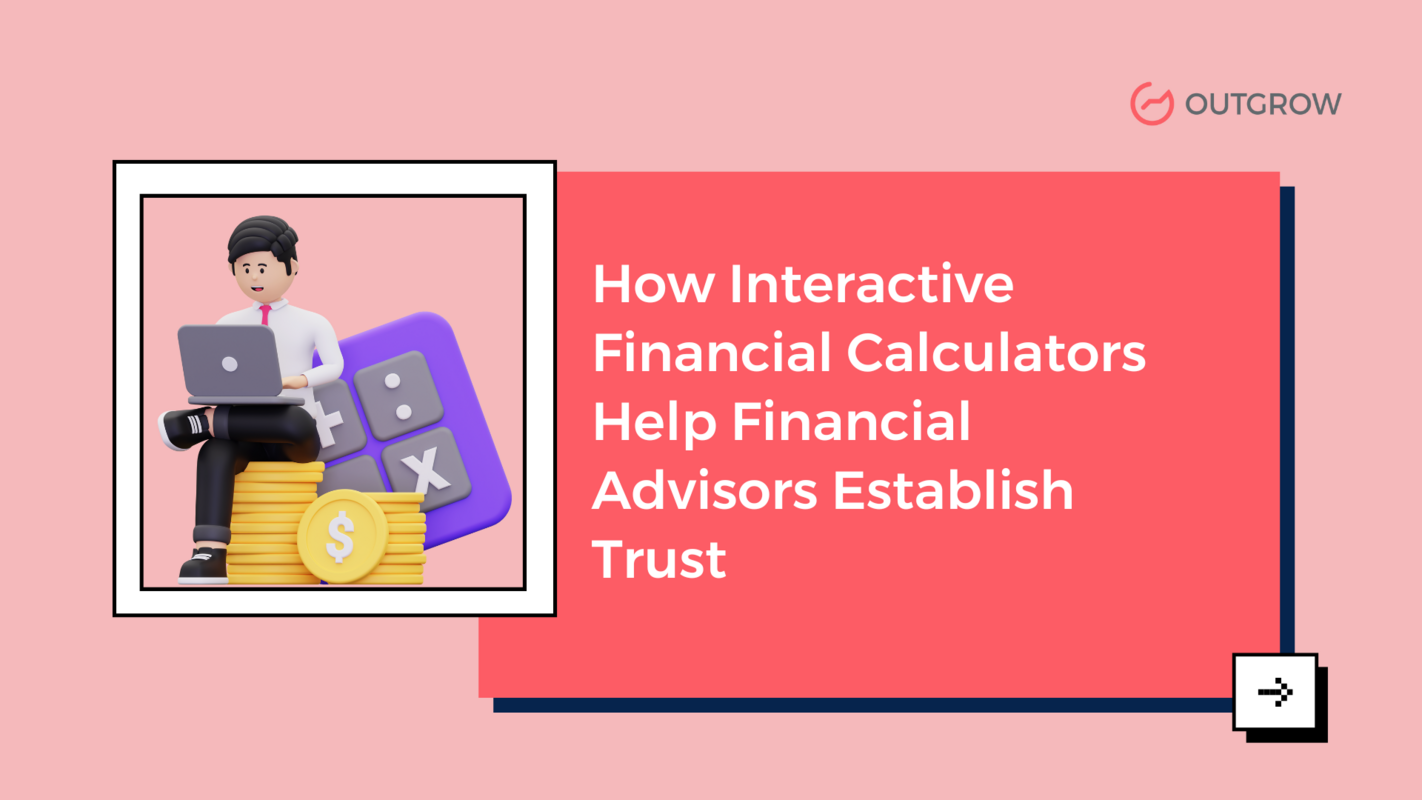 Financial Calculators: How Advisors Build Client Trust