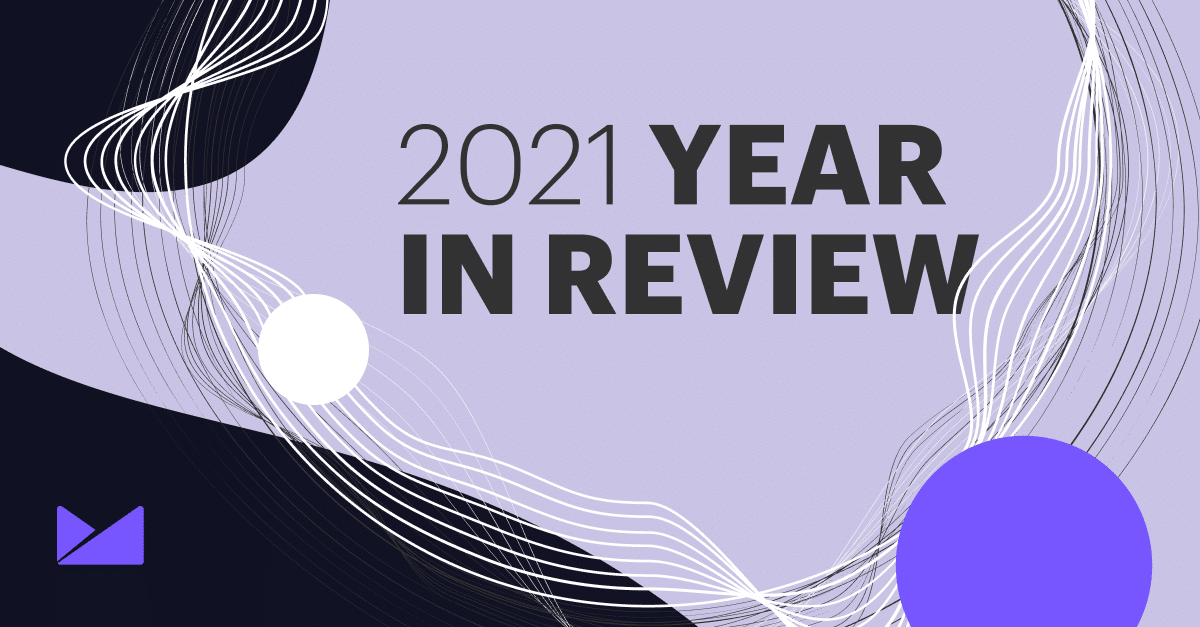 Email Recap: Our 2021 Year in Review