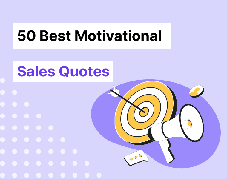 50 Motivational Sales Quotes for Sales Team to Crush It