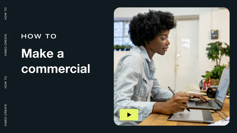 How to make a commercial