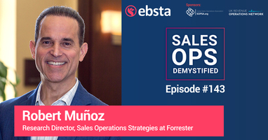 The Importance of Soft Skills in Sales Ops with Robert Muñoz of Forrester Research