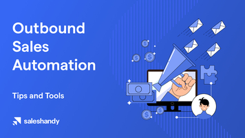 Outbound Sales Automation- Tips and Tools