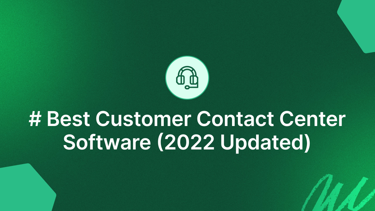 The Best Customer Contact Software For 2024