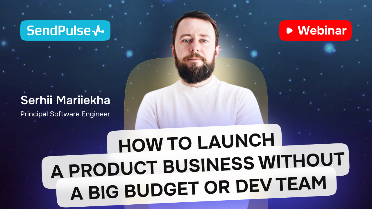 How to Launch a Product Business Without a Big Budget or Dev Team [Webinar recording]