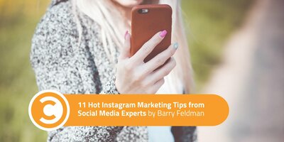 11 Hot Instagram Marketing Tips from Social Media Experts