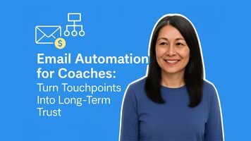 Email Automation for Coaches: Turn Touchpoints Into Long-Term Trust