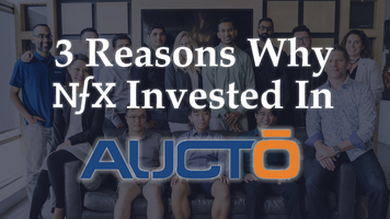 3 Reasons Why NFX Invested In Aucto