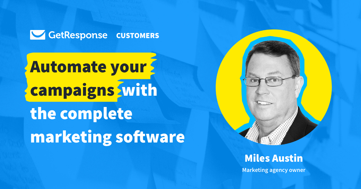 Miles Austin, Marketing Agency Owner, GetResponse Customer