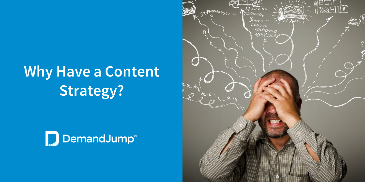 Why Have a Content Strategy?