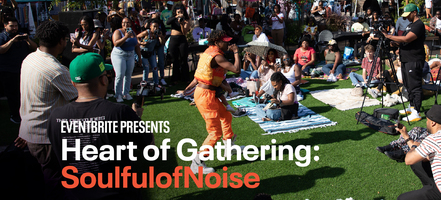 Heart of Gathering: SoulfulofNoise Brings Love and Live Music to South LA