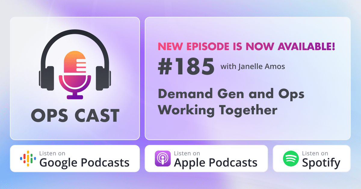 Demand Gen and Ops Working Together with Janelle Amos - Marketing Operations