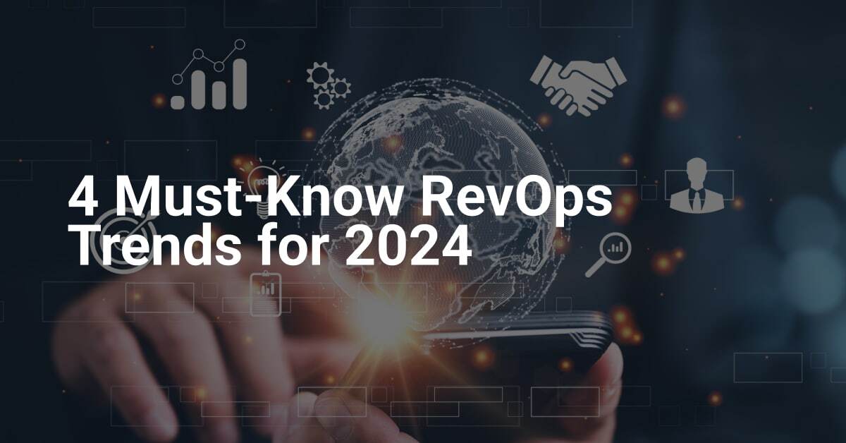 4 Must-Know RevOps Trends for 2024