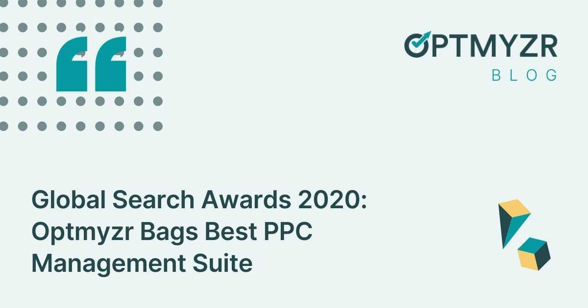 Global Search Awards 2020: Optmyzr Bags Best PPC Management Suite