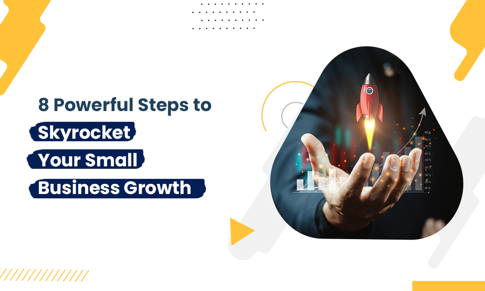 Master the Art of Small Business Growth: An 8-Step Journey to Success