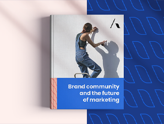 The importance of brand community in 2020 & beyond