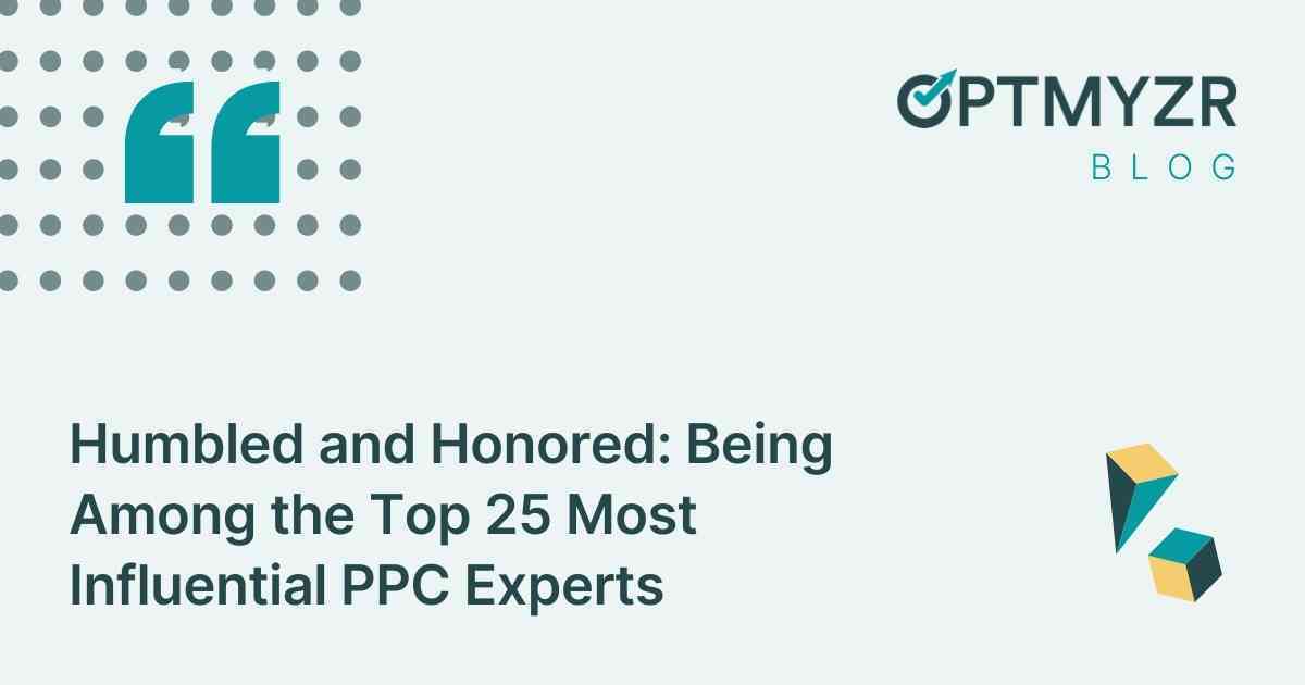 Humbled and Honored: Being Among the Top 25 Most Influential PPC Experts