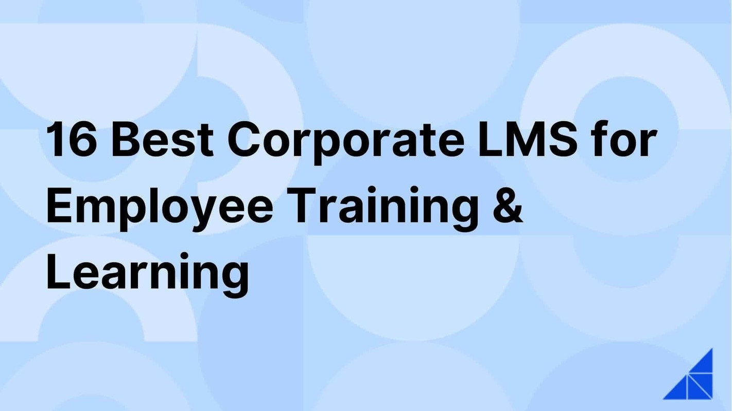 16 Best Corporate LMS for Employee Training & Learning