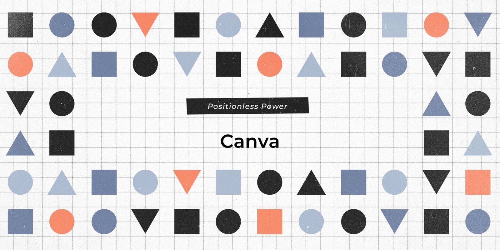 How Canva Allows Marketers to be Positionless 