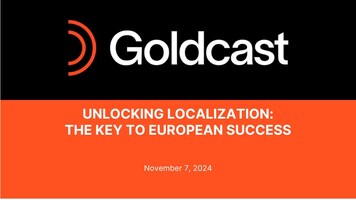 Unlocking Localization - The Key to European Success - Goldcast
