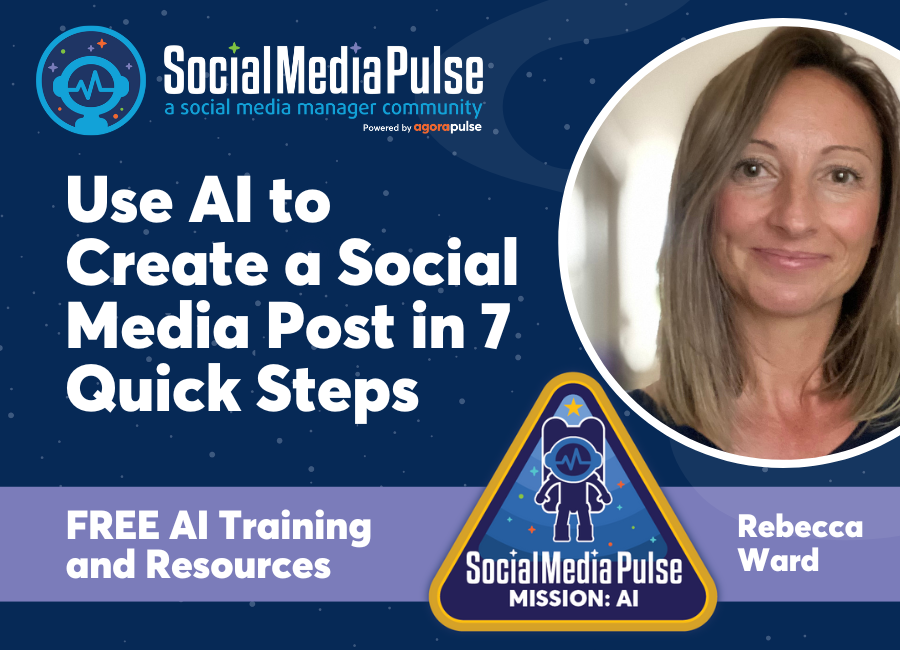 Use AI to Create a Social Media Post in 7 Quick Steps (Rebecca Ward)