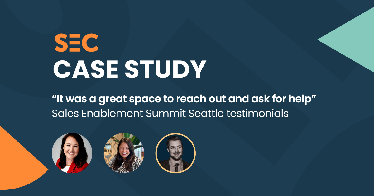 "It was a great space to reach out and ask for help" | Sales Enablement Summit Seattle - attendee testimonials