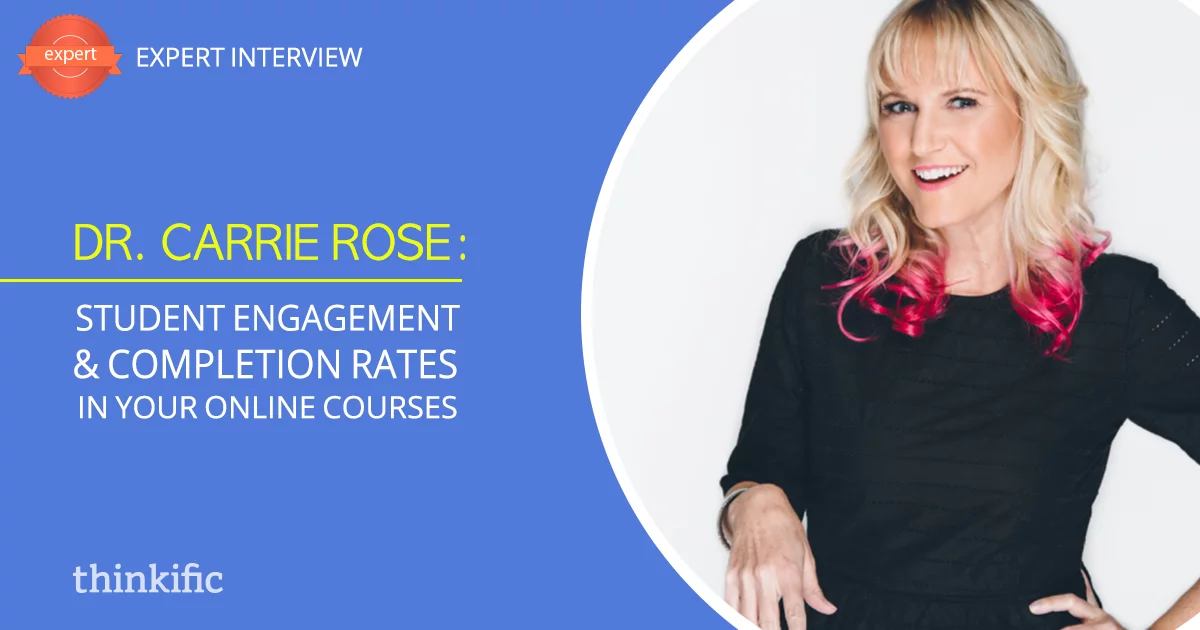 How to Increase Completion Rates in Online Courses (Interview with Dr. Carrie Rose)