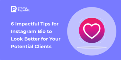 6 Impactful Tips for Instagram Bio to Look Better for Your Potential Clients - PromoRepublic
