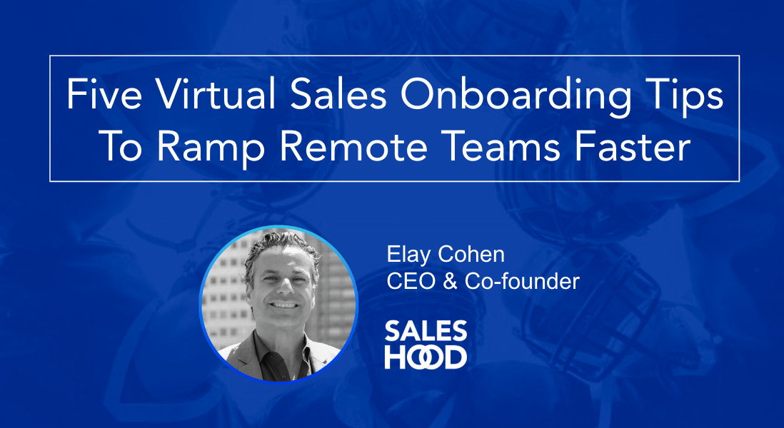 Five Virtual Sales Onboarding Tips To Ramp Remote Teams Faster