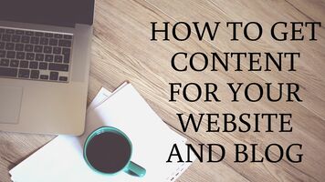 How to Get Content for Your Website and Blog
