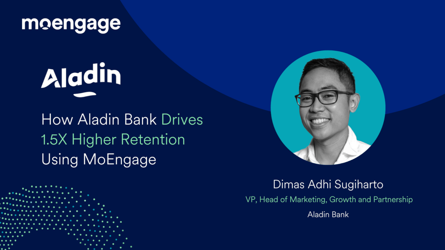 How Aladin Bank Drives 1.5X Higher Retention Using MoEngage